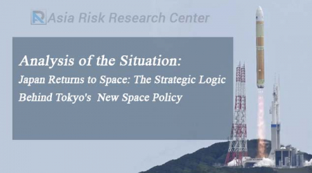 Analysis of the Situation:   Japan Returns to Space: The Strategic Logic Behind Tokyo's  New Space Policy