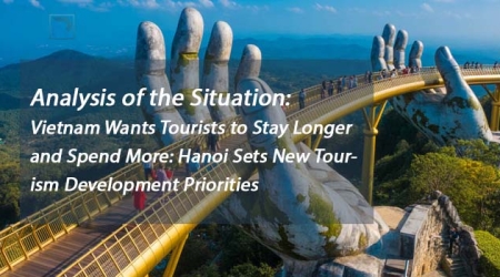 Analysis of the Situation:  Vietnam Wants Tourists to Stay Longer and Spend More: Hanoi Sets New Tourism Development Priorities
